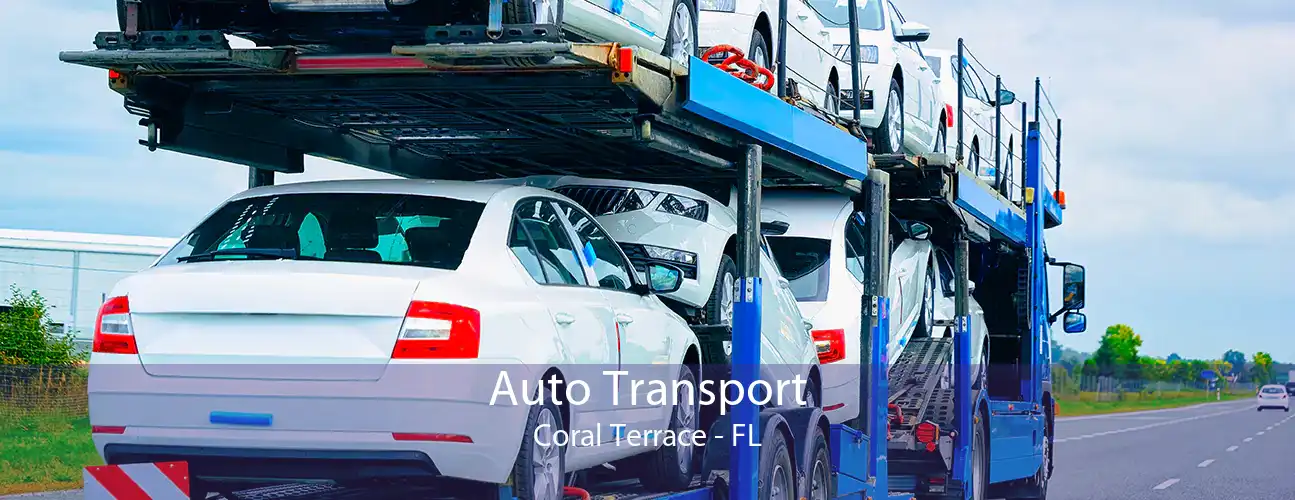 Auto Transport Coral Terrace - FL