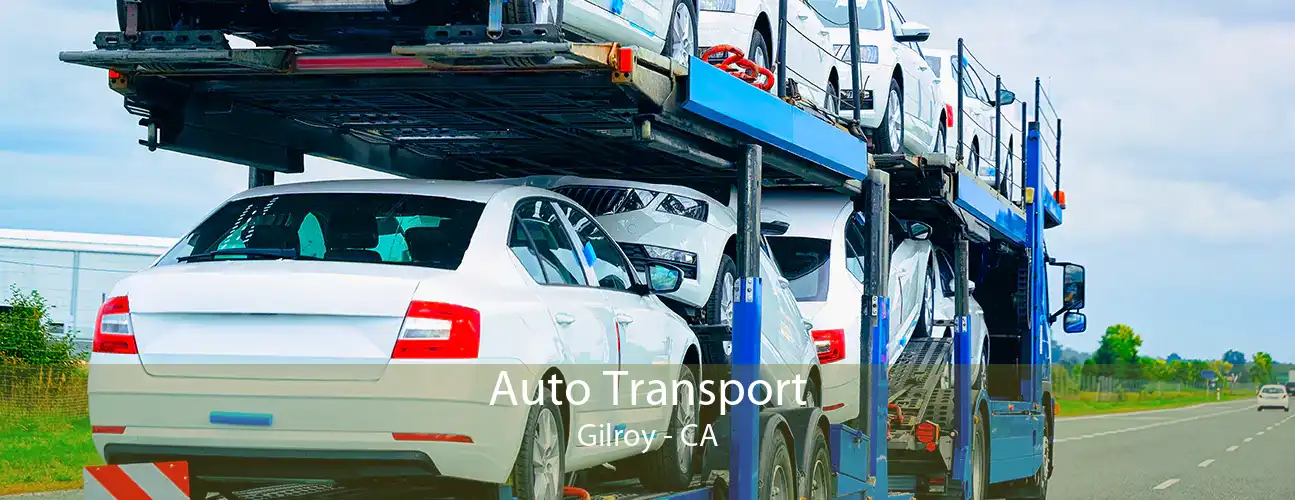 Auto Transport Gilroy - CA