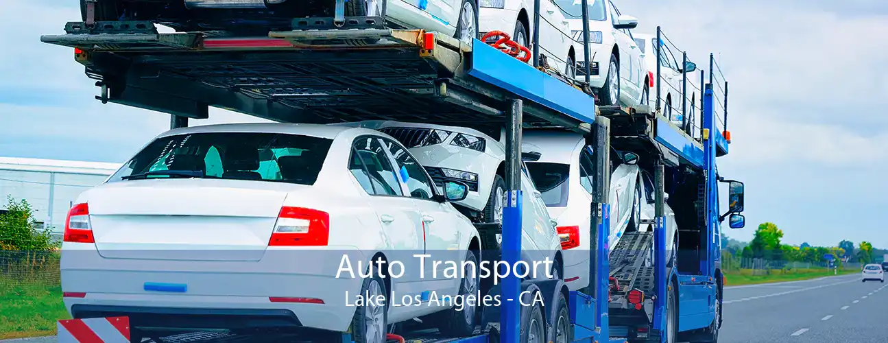 Auto Transport Lake Los Angeles - CA