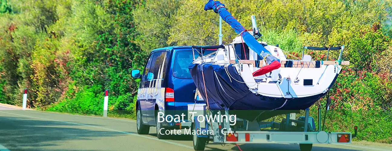 Boat Towing Corte Madera - CA