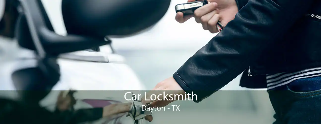 Car Locksmith Dayton - TX