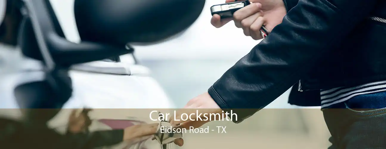 Car Locksmith Eidson Road - TX
