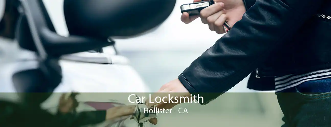Car Locksmith Hollister - CA