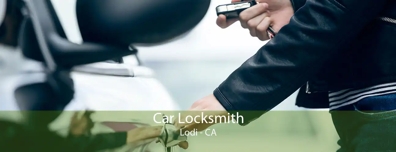 Car Locksmith Lodi - CA