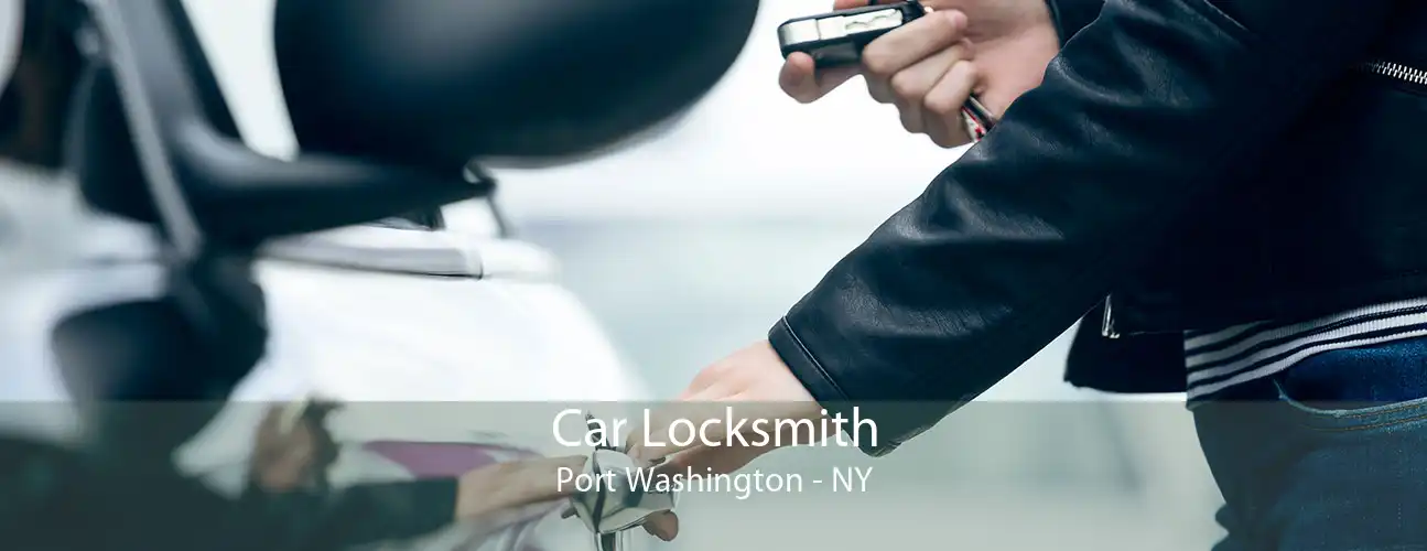 Car Locksmith Port Washington - NY