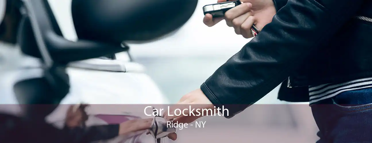 Car Locksmith Ridge - NY