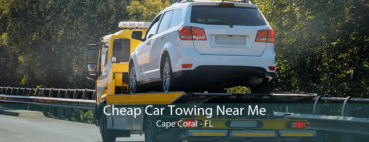 Cheap Car Towing Near Me Cape Coral - FL