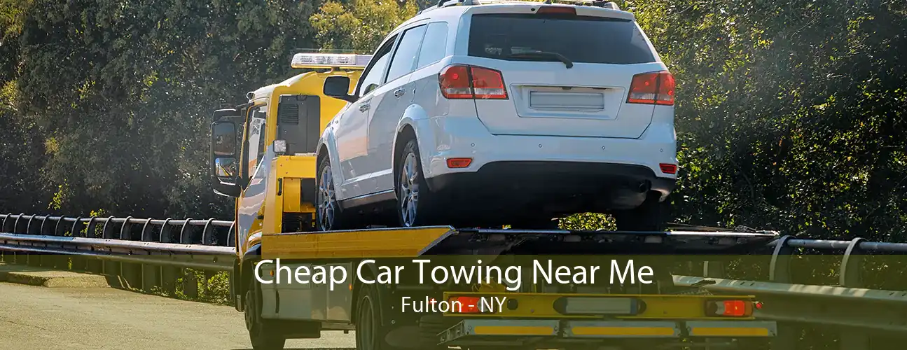 Cheap Car Towing Near Me Fulton - NY