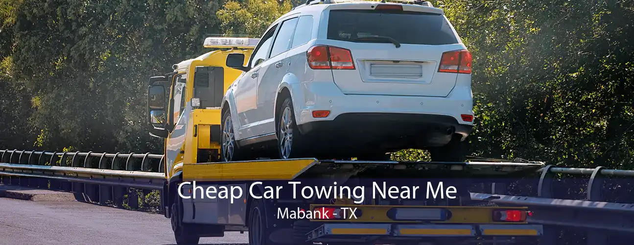 Cheap Car Towing Near Me Mabank - TX