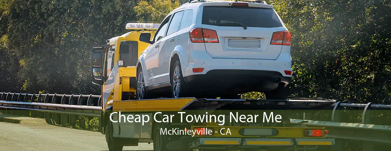 Cheap Car Towing Near Me McKinleyville - CA