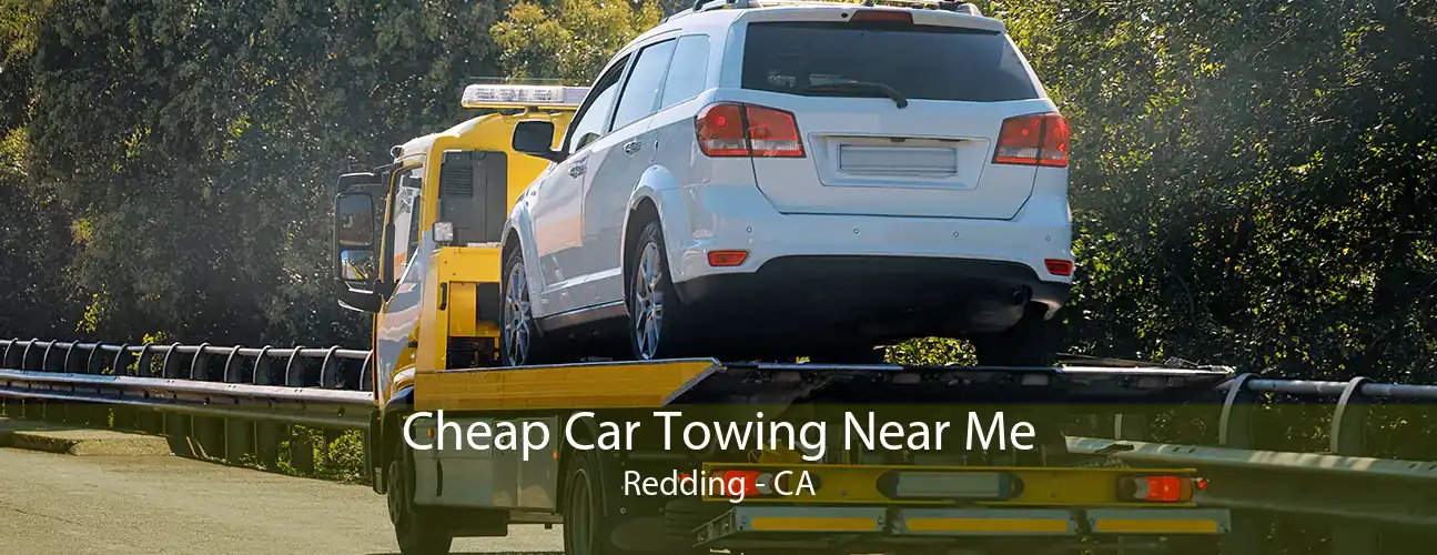 Cheap Car Towing Near Me Redding - CA
