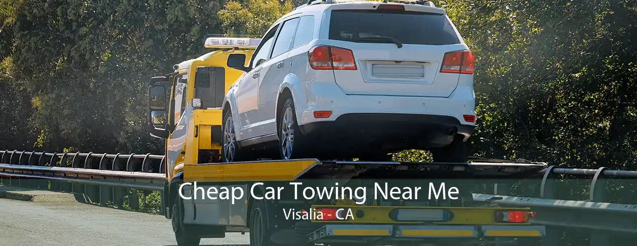 Cheap Car Towing Near Me Visalia - CA