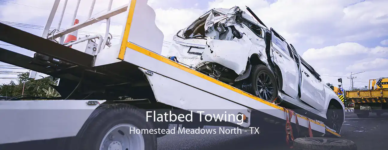 Flatbed Towing Homestead Meadows North - TX