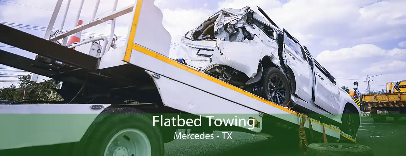 Flatbed Towing Mercedes - TX