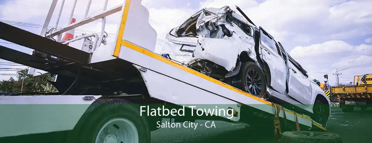 Flatbed Towing Salton City - CA