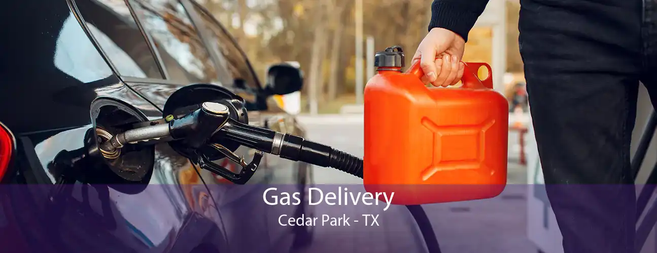 Gas Delivery Cedar Park - TX