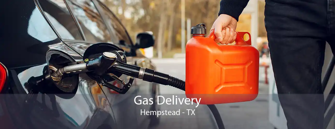 Gas Delivery Hempstead - TX