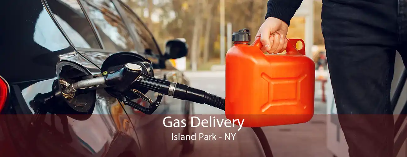 Gas Delivery Island Park - NY