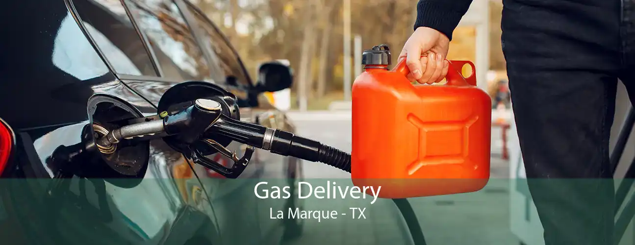 Gas Delivery La Marque - TX