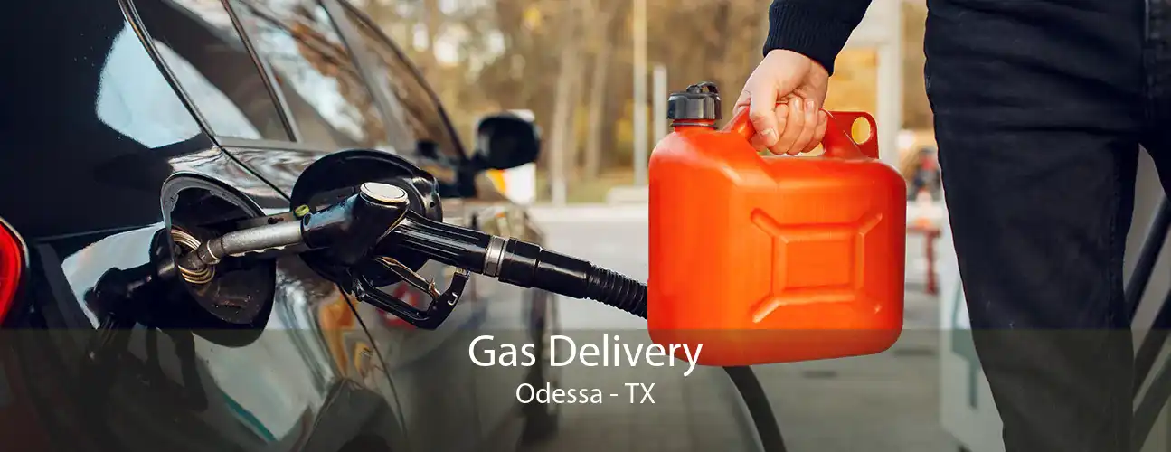 Gas Delivery Odessa - TX