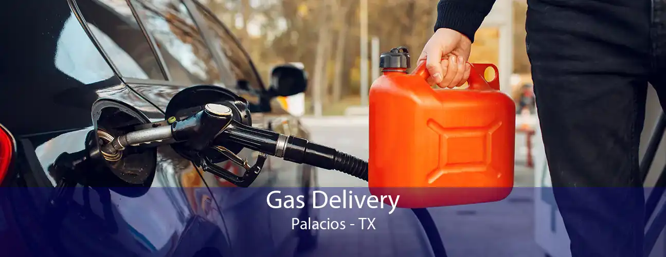 Gas Delivery Palacios - TX