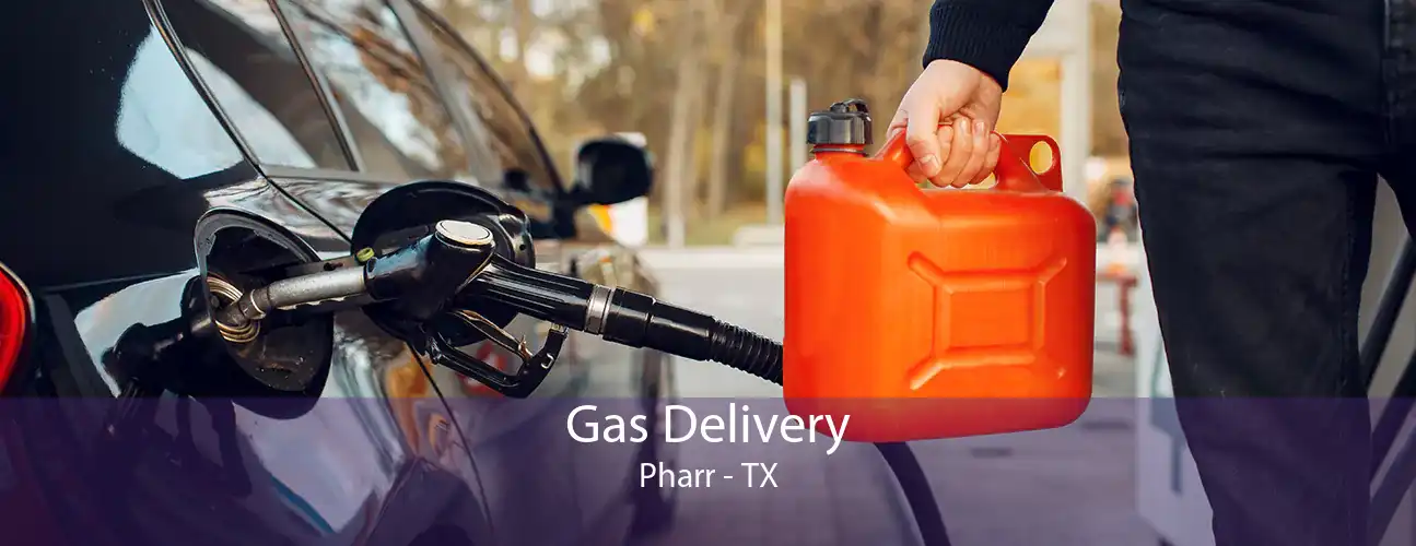 Gas Delivery Pharr - TX