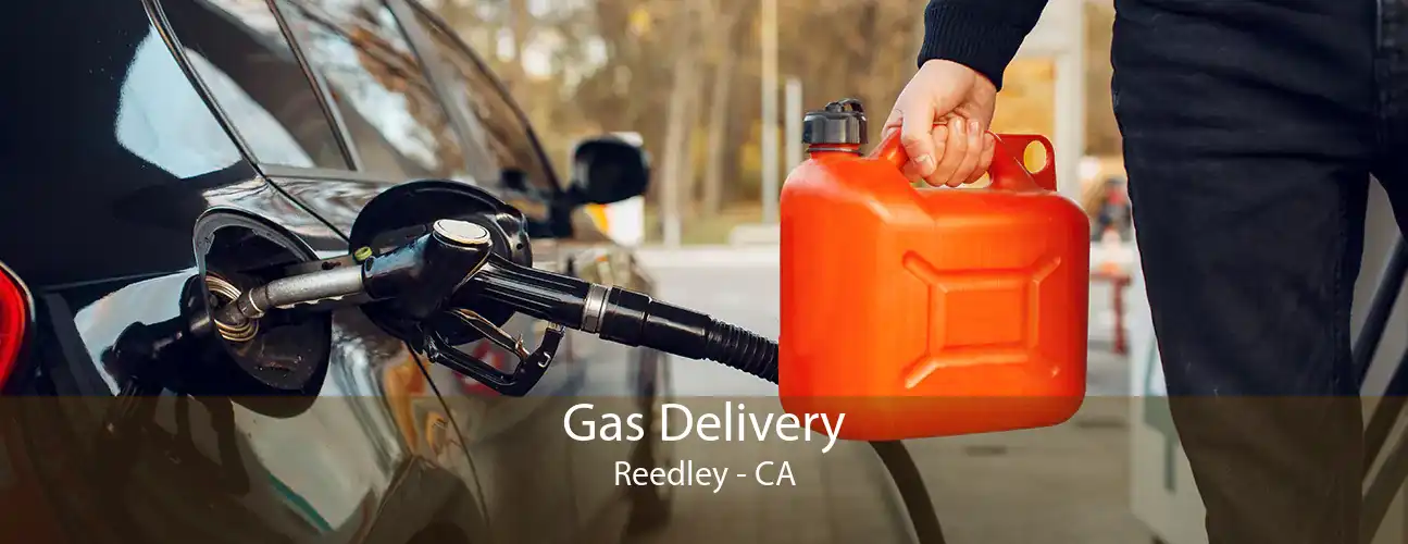 Gas Delivery Reedley - CA