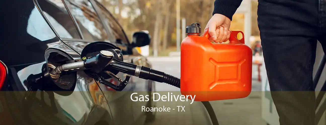 Gas Delivery Roanoke - TX