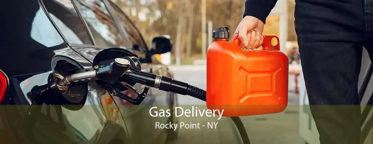 Gas Delivery Rocky Point - NY