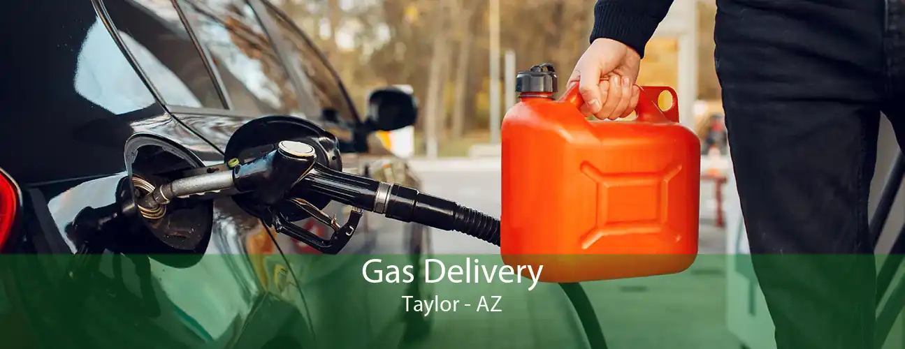 Gas Delivery Taylor - AZ