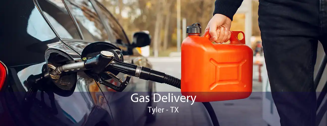 Gas Delivery Tyler - TX