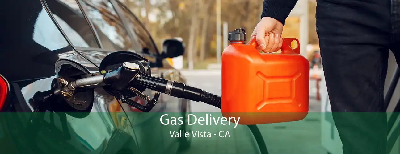 Gas Delivery Valle Vista - CA