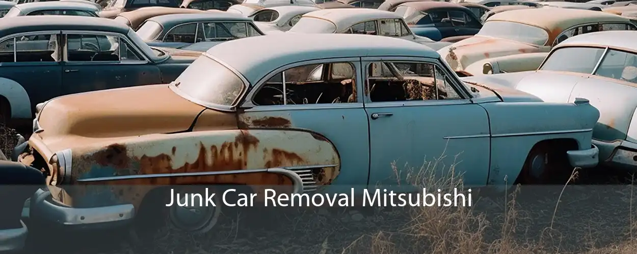 Junk Car Removal Mitsubishi 