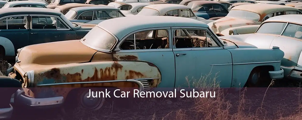 Junk Car Removal Subaru