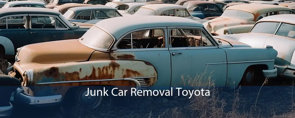 Junk Car Removal Toyota 