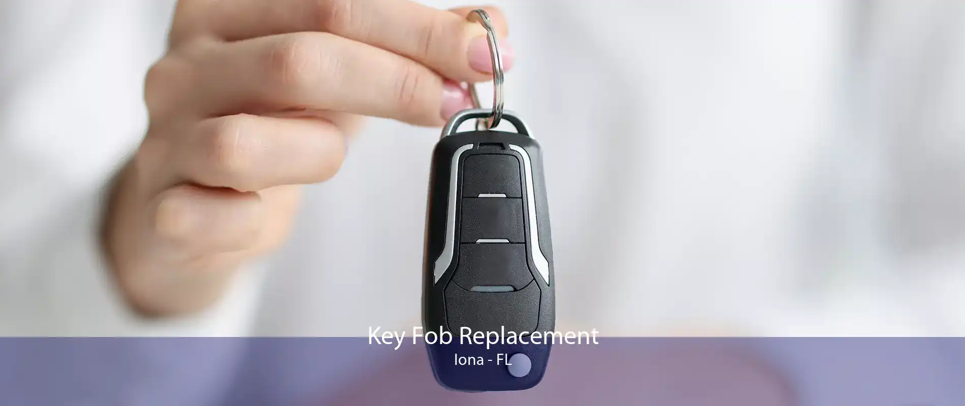 Key Fob Replacement Iona - FL