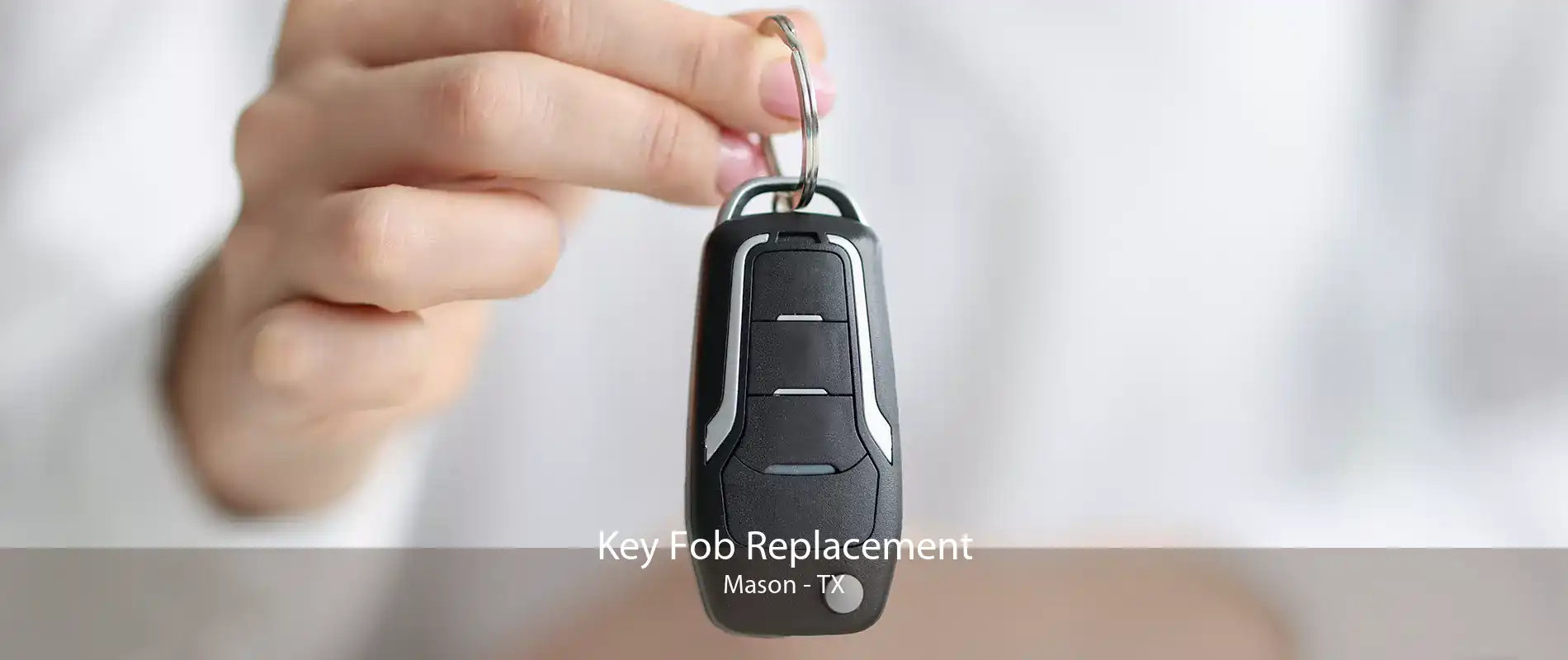 Key Fob Replacement Mason - TX