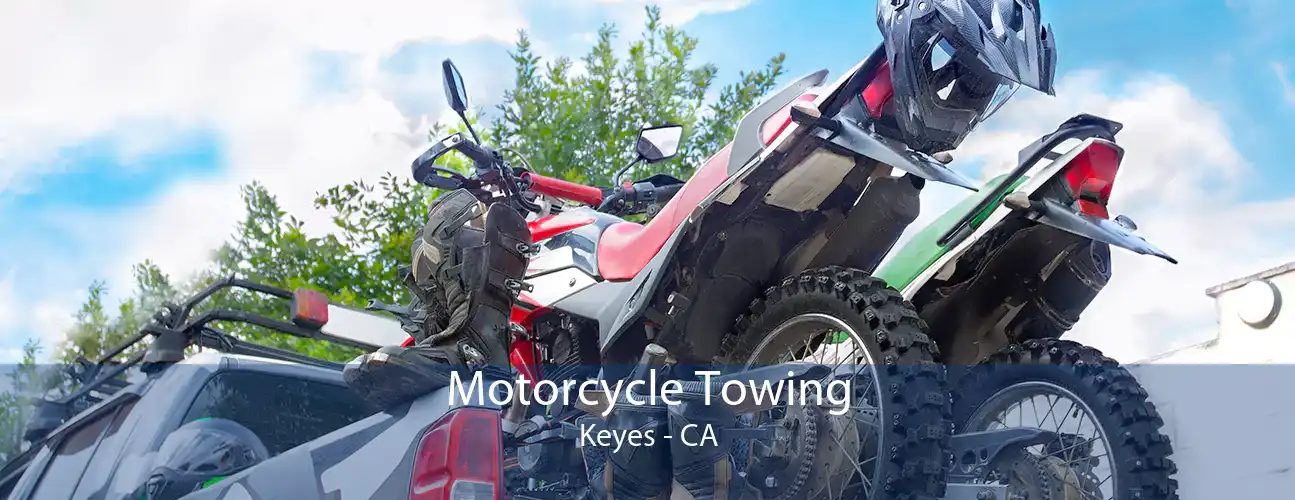 Motorcycle Towing Keyes - CA