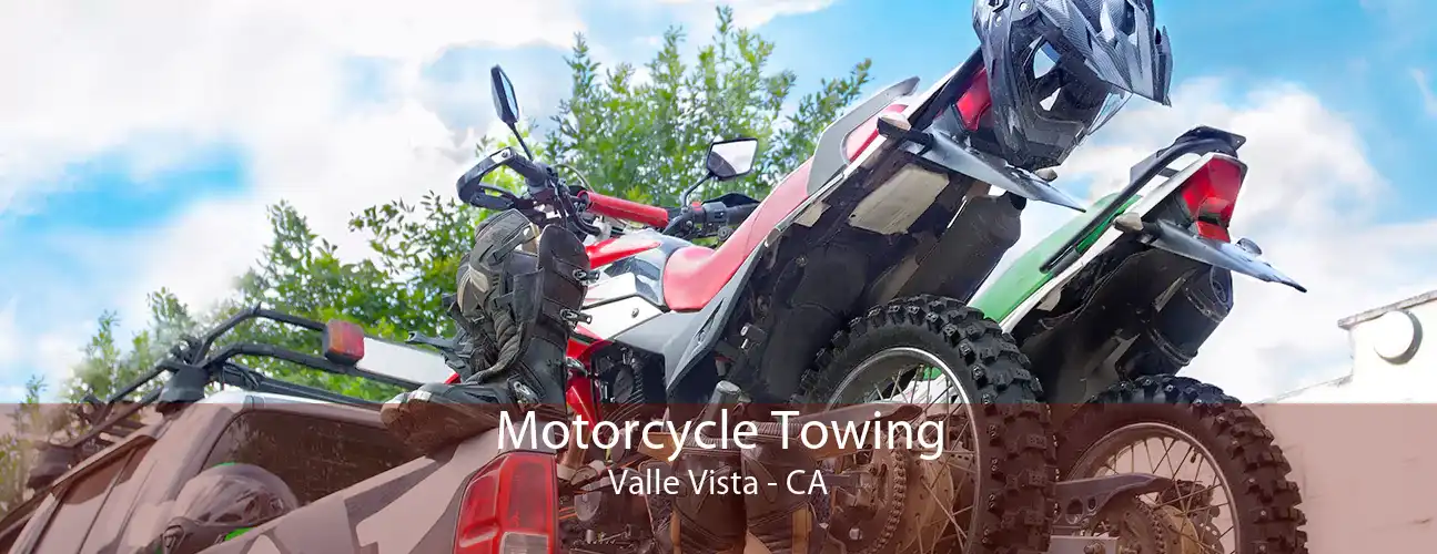 Motorcycle Towing Valle Vista - CA