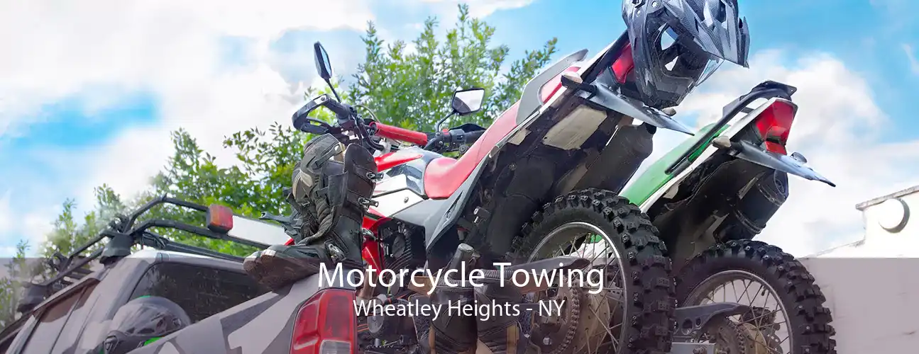 Motorcycle Towing Wheatley Heights - NY