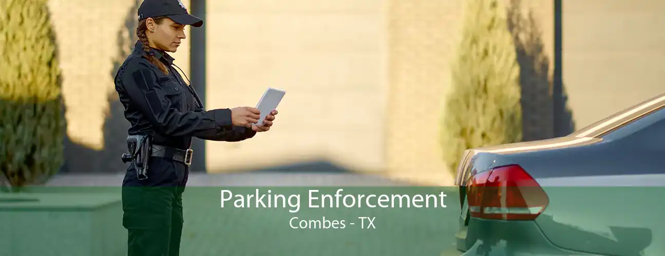 Parking Enforcement Combes - TX