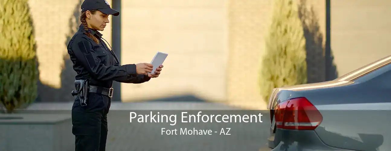 Parking Enforcement Fort Mohave - AZ