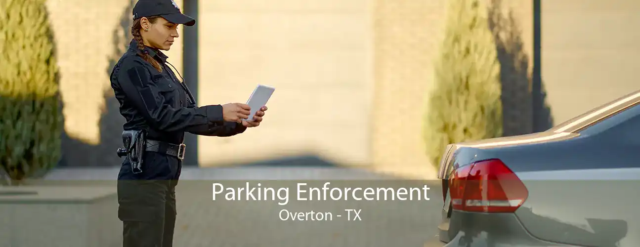 Parking Enforcement Overton - TX