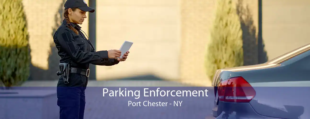 Parking Enforcement Port Chester - NY