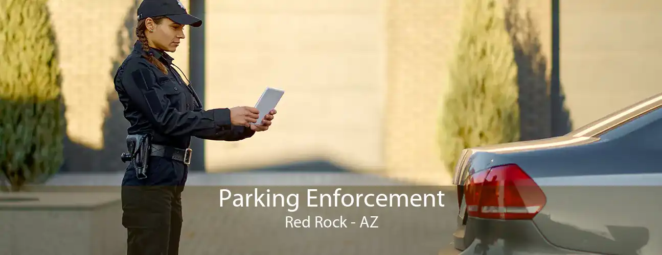 Parking Enforcement Red Rock - AZ