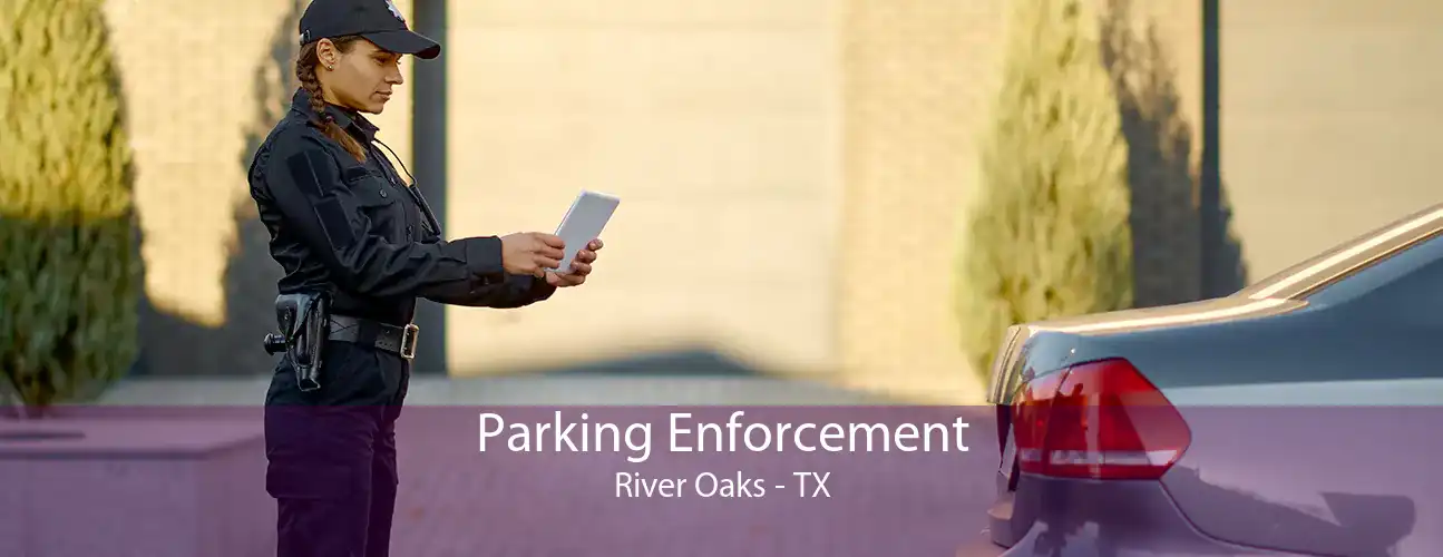 Parking Enforcement River Oaks - TX