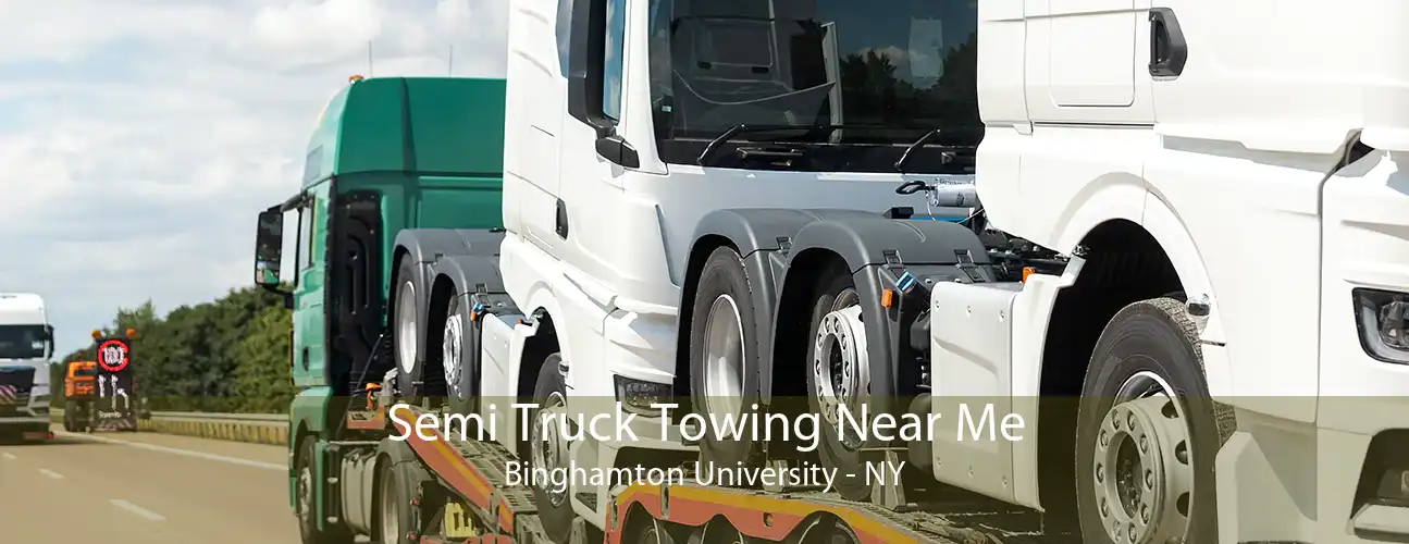 Semi Truck Towing Near Me Binghamton University - NY