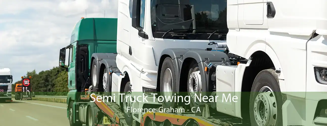 Semi Truck Towing Near Me Florence-Graham - CA