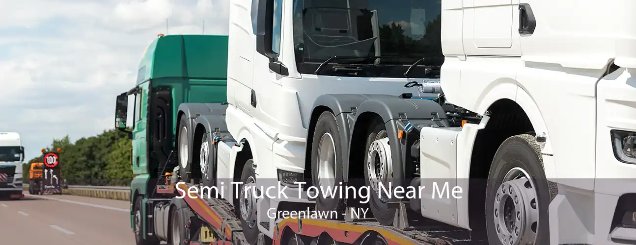 Semi Truck Towing Near Me Greenlawn - NY