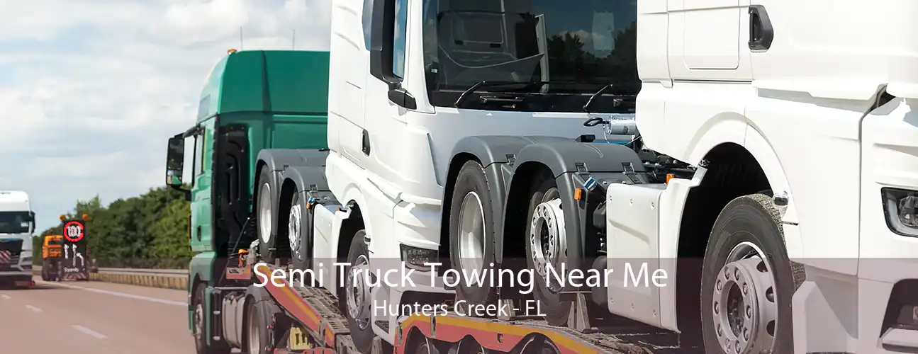 Semi Truck Towing Near Me Hunters Creek - FL